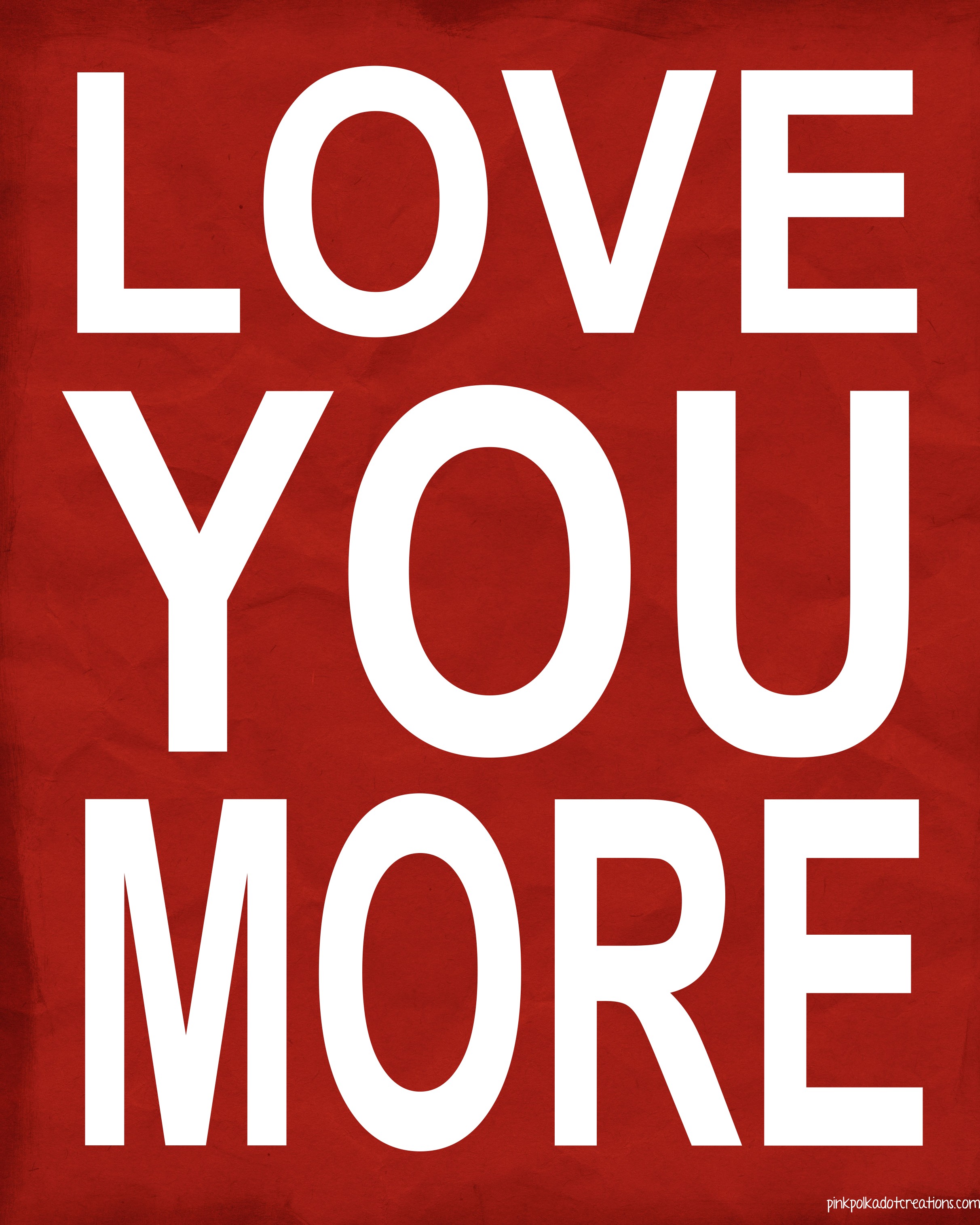 Love You More Printable Archives Pink Polka Dot Creations