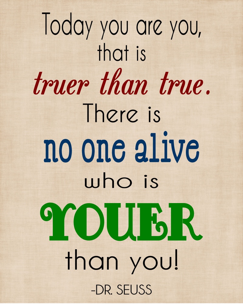 dr seuss quotes today you are you