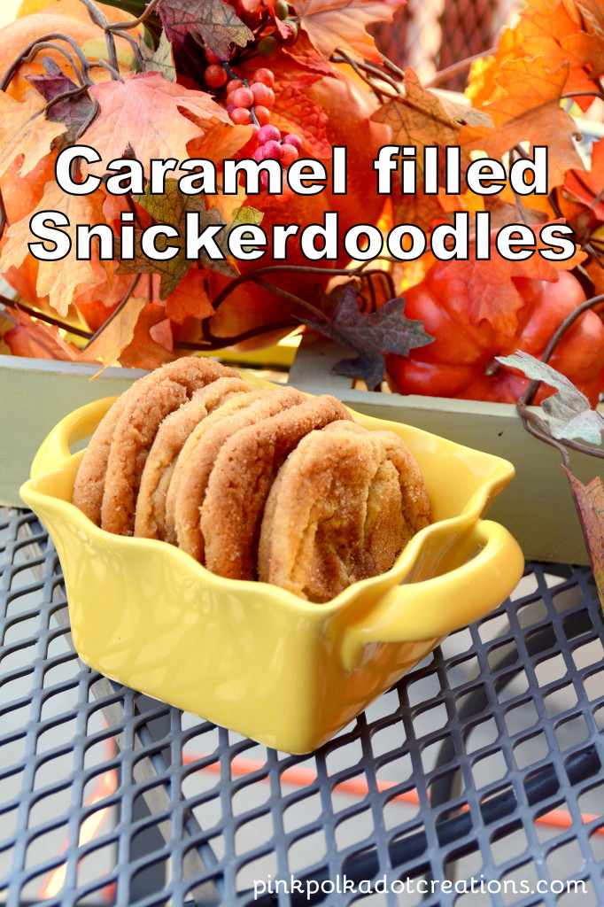 Caramel Filled Snickerdoodle Cookies